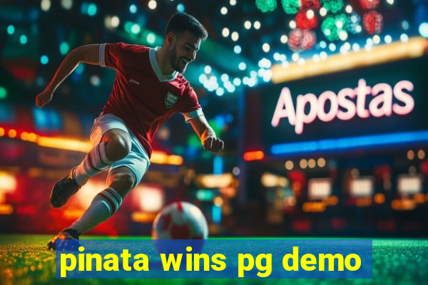 pinata wins pg demo